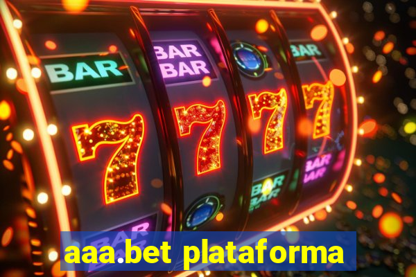 aaa.bet plataforma